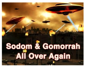 Sodom and Gommorrah again. Extraterrestrial Event, reign of fire balls crashing to the earth.