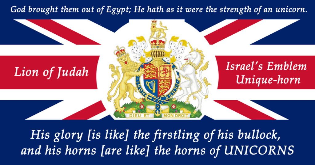 British Flag, Coat of Arms, Lion and Unicorn, God's Unique Horn, 12 Tribes of Israel, Lion of Judah, Bible verses Numbers 24:8, Deut. 33:17