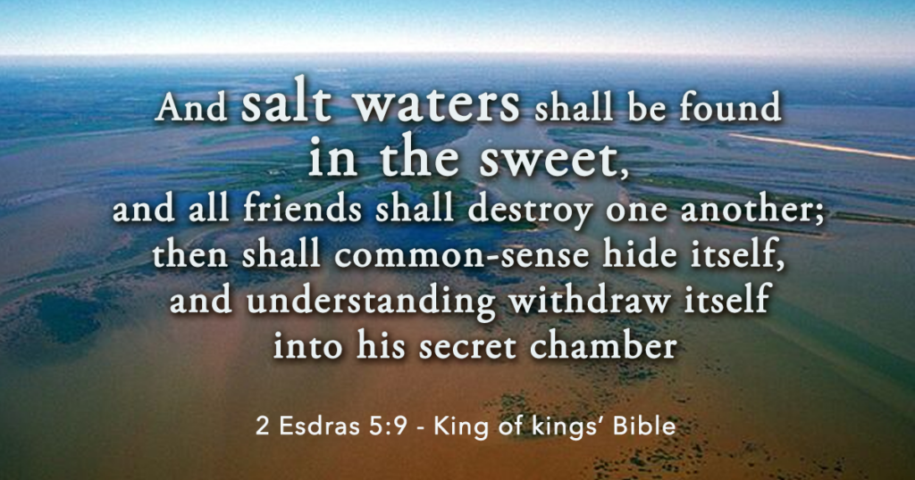 Bible verse, 2 Esdras 5:9, signs of the end times, saltwater contaminates fresh water, prophecy, Mississippi River, Drought